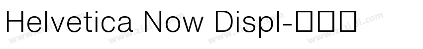 Helvetica Now Displ字体转换